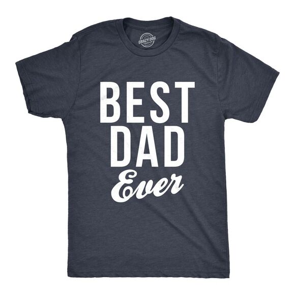Crazy Dog T-Shirts Other - Mens Best Dad Ever Script Funny T shirts for Dads Hilarious Novelty Shirts Gift